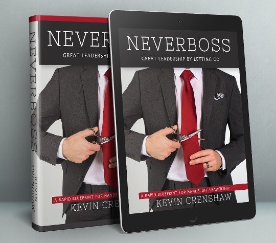 NEVERBOSS: Great Leadership by Letting Go